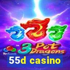 55d casino